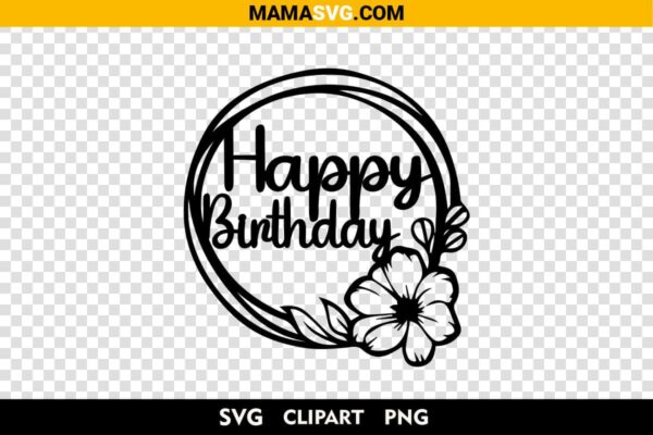 Fancy Flowers Birthday Svg Cricut Free